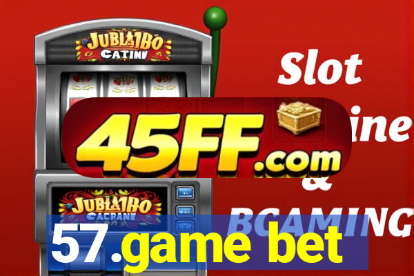 57.game bet